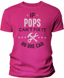 If Pops Can't Fix It shirt in Heliconia