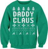 Daddy Claus Funny Christmas sweatshirt - Irish Green