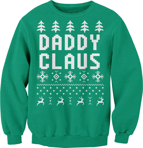 Daddy Claus Funny Christmas sweatshirt - Irish Green