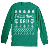 Feliz Navi Dad Christmas long sleeve shirt - Kelly