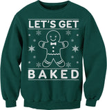 Let's Get Baked Gingerbread Christmas sweatshirt - Forest Green