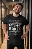 Let's Get Baked Funny Christmas t-shirt - additional product image