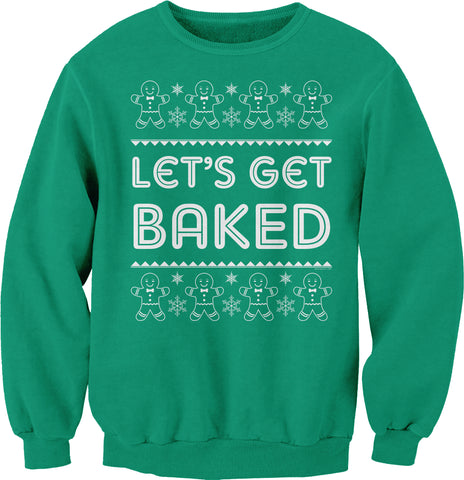 Let's Get Baked Funny Christmas sweatshirt - Kelly