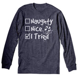 Naughty Nice I Tried Christmas long sleeve shirt - Dark Heather