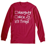 Naughty Nice I Tried Christmas long sleeve shirt - Red