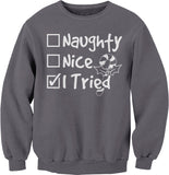 Naughty Nice I Tried Christmas sweatshirt - Charcoal