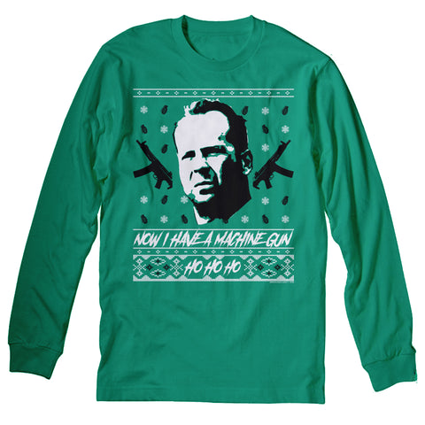 Now I Have a Machine Gun Christmas long sleeve shirt - Irish Green