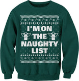 I'm on the Naughty List Christmas sweatshirt - Forest Green