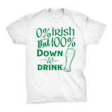 O% IRISH But 100% Down To Drink - 001