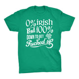 O% IRISH But 100% Down To Get Fucked Up - 002
