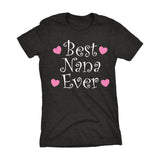 Best NANA Ever - Hearts 002LDS - Mother's Day Grandmother Ladies Fit T-shirt