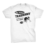 Big Willie's Taxidermy - Stuffing Beavers Since 1969 - Funny Sex Pun T-Shirt