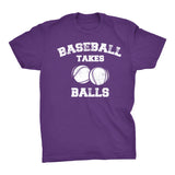 BaseBall Takes Balls - Distressed Print -  Funny Sports Pun Gift T-Shirt