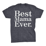 Best MAMA Ever - 001 Mother's Day Mom T-shirt