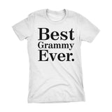 Best GRAMMY Ever - 001 Mother's Day Gift Grandmother Ladies Fit T-shirt
