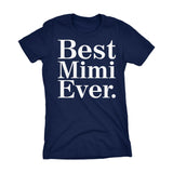 Best MIMI Ever - 001 Mother's Day Gift Grandmother Ladies Fit T-shirt