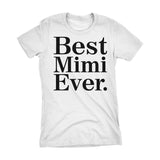 Best MIMI Ever - 001 Mother's Day Gift Grandmother Ladies Fit T-shirt