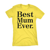 Best MUM Ever - 001 Mother's Day Gift Grandmother Ladies Fit T-shirt