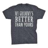 My GRAMMY Is Better Than Yours - Funny Mother's Day Grandmother T-shirt