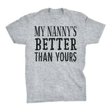 My NANNY Is Better Than Yours - Funny Mother's Day Grandmother T-shirt
