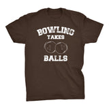 Bowling Takes Balls - Distressed Print - Funny Sports Pun Gift T-Shirt