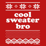 Bro Sweater - Christmas Long Sleeve Shirt