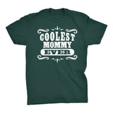 Coolest MOMMY Ever - Mother's Day Mom T-shirt