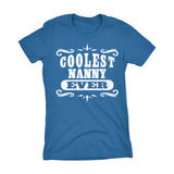 Coolest NANNY Ever - Mother's Day Grandmother Ladies Fit T-shirt