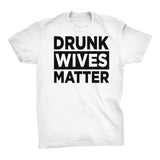 Drunk WIVES Matter -001