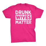 Drunk WIVES Matter -002