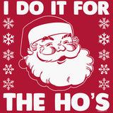 I Do It For The HO's - Christmas T-shirt