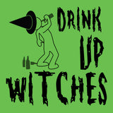 Drink Up Witches - Funny Halloween Costume T-shirt - 001