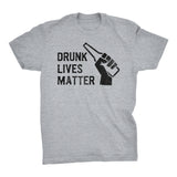 DRUNK Lives Matter - 005