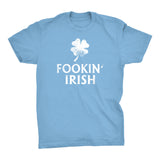Fookin' Irish - St. Patricks Day Shirt