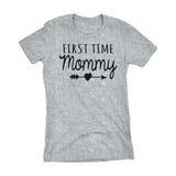 First Time MOMMY - Mother's Day Mom Gift Ladies Fit T-shirt