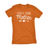 First Time MOTHER - Mother's Day Mom Gift Ladies Fit T-shirt