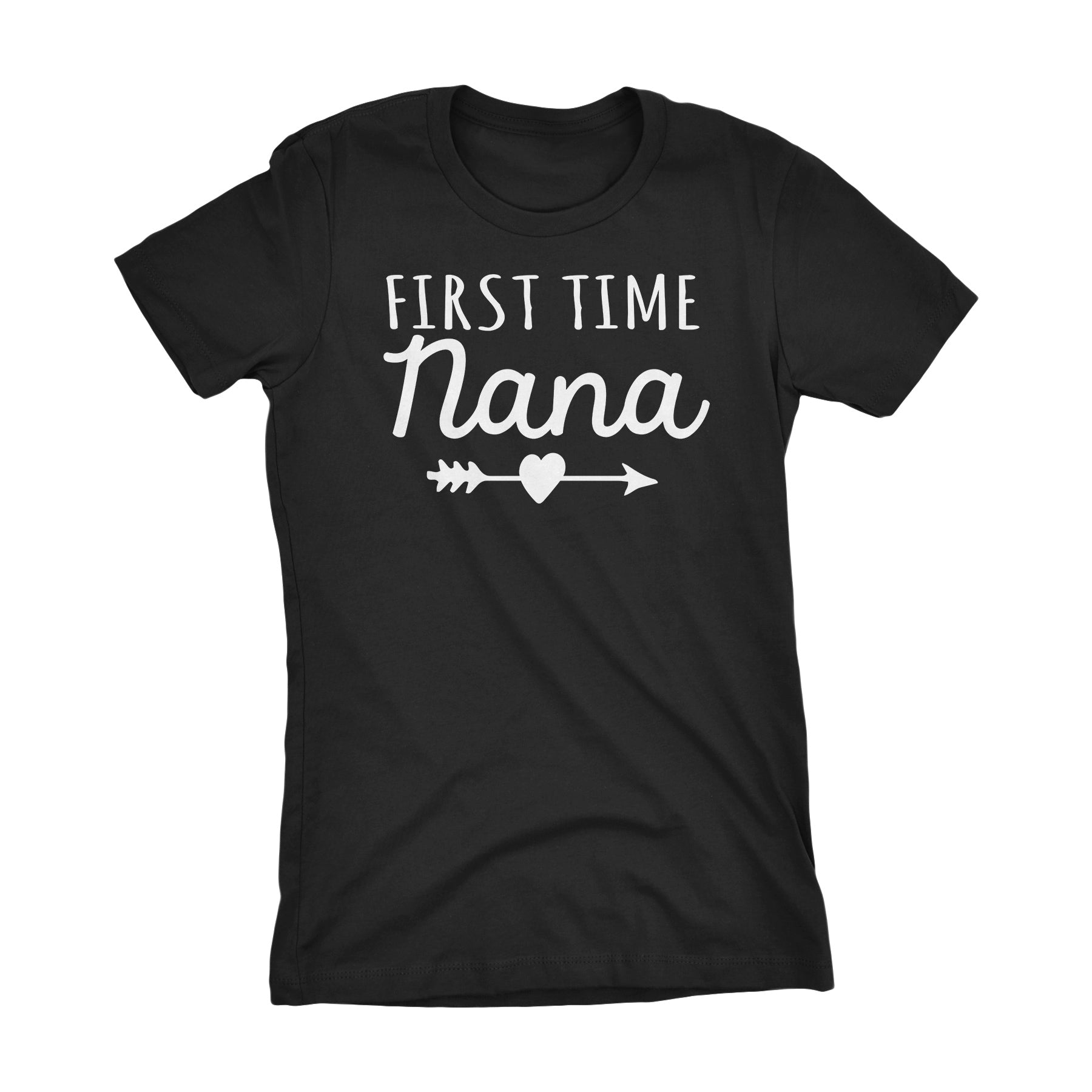 First Time NANA - Mother's Day Grandmother Gift Ladies Fit T-shirt