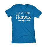 First Time NANNY - Mother's Day Grandmother Gift Ladies Fit T-shirt