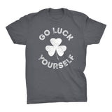 Go LUCK Yourself Funny Irish T-shirt