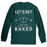 Get Baked - Christmas Long Sleeve Shirt