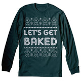 Get Baked Text - Christmas Long Sleeve Shirt