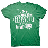 I Put The Grand In GRANDMA - Mother's Day Grandmother T-shirt