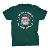 I Don't Believe - Christmas T-shirt