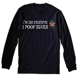 I Poop Elves - Christmas Long Sleeve Shirt