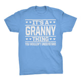 It's A GRANNY Thing You Wouldn't Understand - 001 Grandmother T-shirt