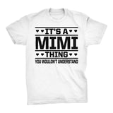It's A MIMI Thing You Wouldn't Understand - 001 Grandmother T-shirt