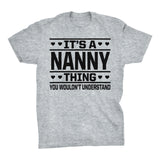 It's A NANNY Thing You Wouldn't Understand - 001 Grandmother T-shirt