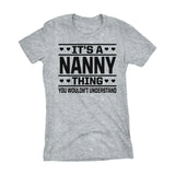 It's A NANNY Thing You Wouldn't Understand - 001 Grandmother Ladies Fit T-shirt