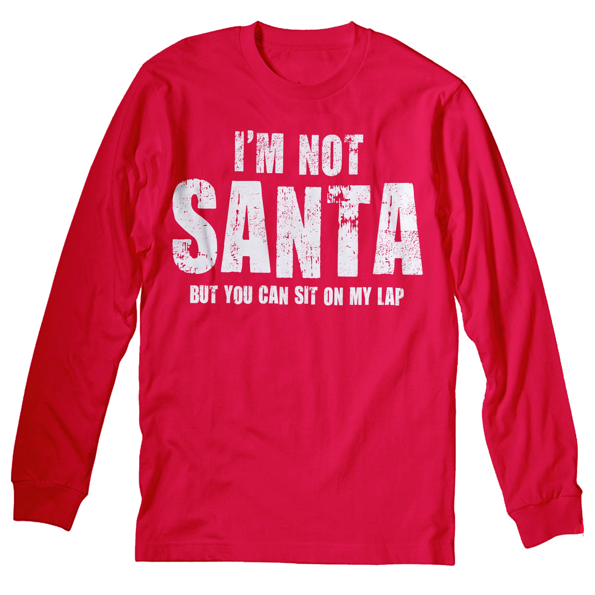 Not Santa - Christmas Long Sleeve Shirt