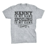 NANNY Is My Name, Spoiling Is My Game - Mother's Day Grandmother T-shirt